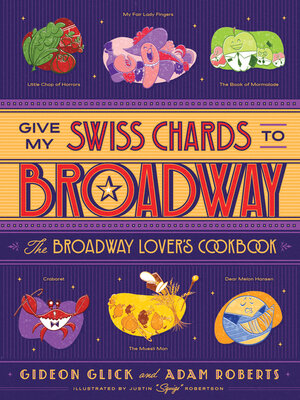 cover image of Give My Swiss Chards to Broadway